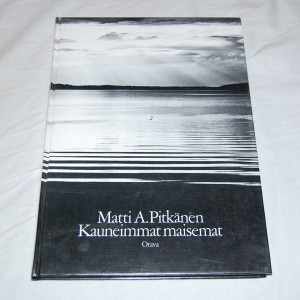 Matti A. Pitkänen Kauneimmat maisemat